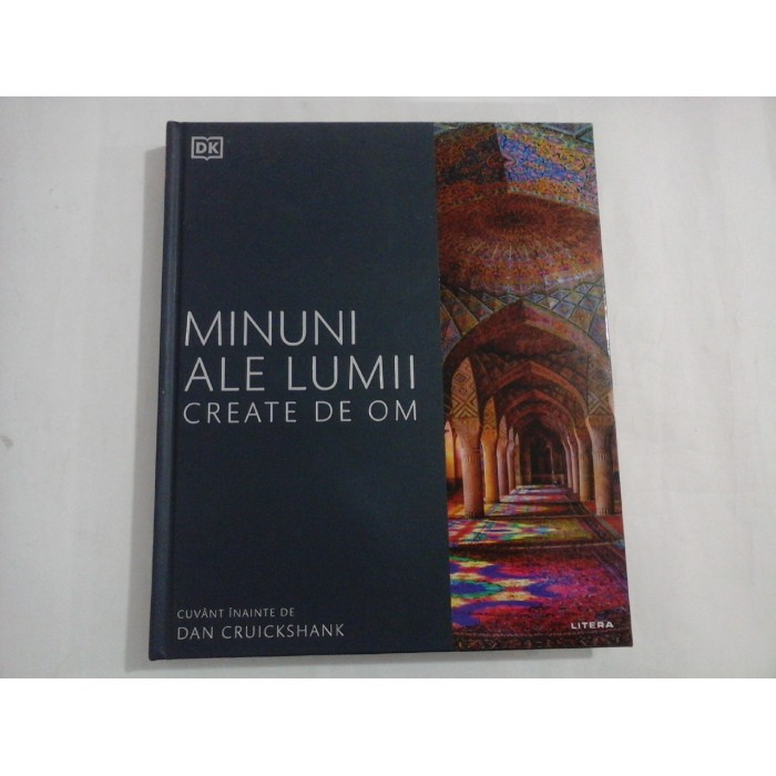MINUNI ALE LUMII CREATE DE OM - Editura DK / Litera MINUNI ALE LUMII CREATE DE OM - Editura DK / Litera
